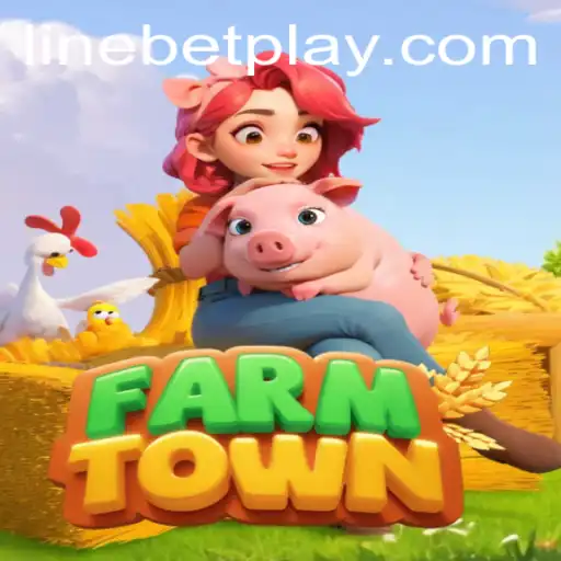Exploring the World of FarmTown: A Comprehensive Guide to Gameplay and LineBet Integration